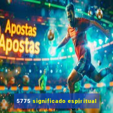 5775 significado espiritual